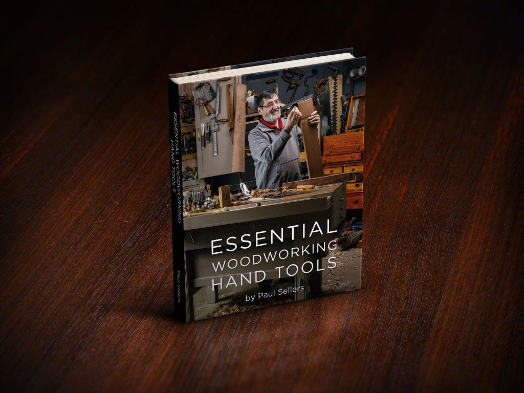 Essential Woodworking Hand Tools by Paul Sellers - Paul 